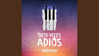 El Amor Es un Invento Elenco Original Siete Veces Adiós  Edición Deluxe [upl. by Gisser]