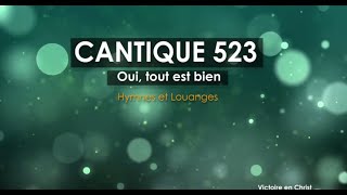 CANTIQUE 523 HYMNES ET LOUANGES DES EGLISES ADVENTISTES DU SEPTIÈME JOUR [upl. by Naerol413]