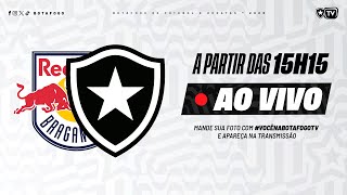 AO VIVO  RB Bragantino x Botafogo  34ª Rodada Brasileirão [upl. by Juster]