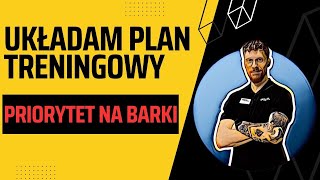 Plan Treningowy priorytet na barki [upl. by Egiarc]