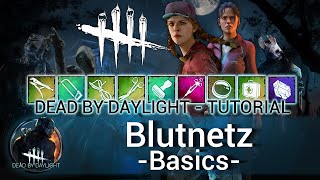 Dead by Daylight  TUTORIAL BLUTNETZ  Basics [upl. by Ttergram]