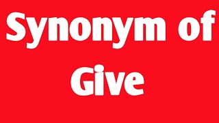 synonym of give । synonym and antonym word in english । english grammar । similar word [upl. by Ripleigh]