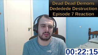 Dead Dead Demons Dededede Destruction Episode 7 Reaction [upl. by Chenee]