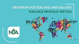 Geografijos dalyko aktualijos naujais mokslo metais [upl. by Nicolette407]