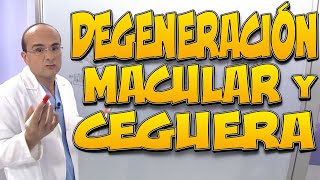 DEGENERACIÓN MACULAR y CEGUERA [upl. by Teillo]