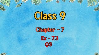 Class 9 l Maths l Ex 73 l Q3 NCERT DreamWorldXlx3uo [upl. by Nohs]