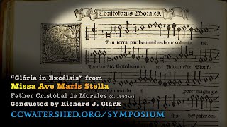 Gloria “Ave Maris Stella” Father Cristóbal de Morales • Sacred Music Symposium 2023 [upl. by Nnybor]