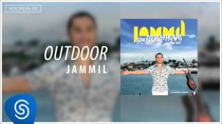 Jammil part Manno Góes  Outdoor  Álbum De Todas as Praias [upl. by Yortal330]