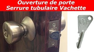 comment ouvrir une serrure tubulaire vachette [upl. by Anan]