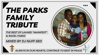 THE PARKS FAMILY TRIBUTE  THE BEST OF LAVARD quotMANIFESTquot PARKS AND RADEL PARKS [upl. by Gutow804]