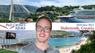 PampO Azura Mediterranean Cruise  Day 5 05th June 2023  Dubrovnik Croatia [upl. by Einuj]