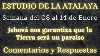 ESTUDIO DE LA ATALAYA ♡ SEMANA DEL 08 AL 14 DE ENERO✅ COMENTARIOS Y RESPUESTAS [upl. by Arihay]