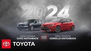 2024 Toyota Corolla Hatchback vs 2024 Honda Civic Hatchback  Toyota [upl. by Maxentia]