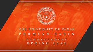 UTPB spring 2022 Commencement Ceremonies Live feed [upl. by Sharline302]