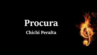 Procura Chichi Peralta Letra [upl. by Nolyad495]