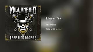 Millonario  Llegan Ya [upl. by Ki]