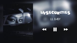 INSECURITIES  LIL BABY SLOWEDREVERB [upl. by Siloa]