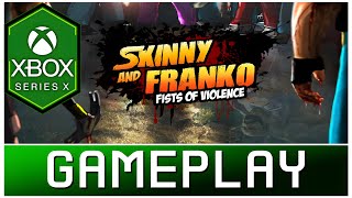 Skinny and Franko Fist of Violence  Xbox Series X Gameplay  First Look [upl. by Mensch]