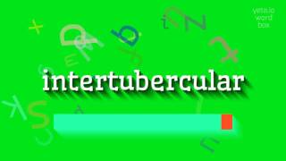 How to say quotintertubercularquot High Quality Voices [upl. by Maffei]