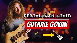 GUTHRIE GOVAN  Dari Pegawai McDonalds Menjadi Virtuoso Gitar [upl. by Aivonas671]