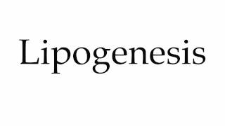 How to Pronounce Lipogenesis [upl. by Oisacin]