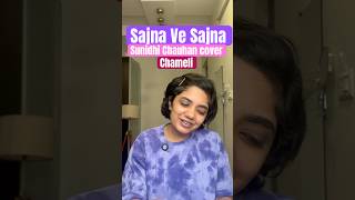 Sajna ve sajna  Sunidhi Chauhan cover  Chameli  Shehnaz Gill  Rajkumar Rao cover indiansinger [upl. by Richella]