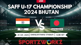 INDIA VS BANGLADESH  SAFF U17 Men’s Championship 2024 BHUTAN [upl. by Yelda]