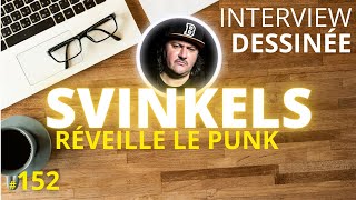 Réveille le punk raconté par les SVINKELS  UCLA 152 [upl. by Lauber357]