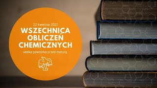 WSZECHNICA chemicznych OBLICZEŃ rozdziały  chemia matura  obliczeniówki [upl. by Calloway]