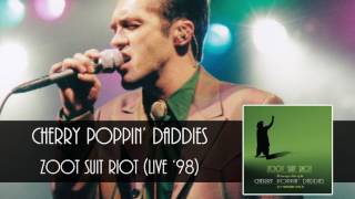 Cherry Poppin Daddies  Zoot Suit Riot Live Audio Only [upl. by Nils360]