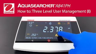 How to Three Level User Management I  OHAUS AquaSearcher Water Analysis Benchtop Meters AB41PH [upl. by Ynavoeg]