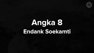 Endank Soekamti  Angka 8 Lyrics [upl. by Aznola]