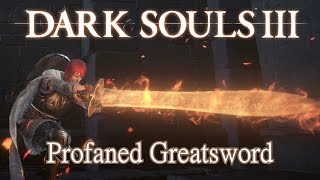 Profaned Greatsword Moveset Dark Souls 3 Boss Weapon [upl. by Ahcilef]