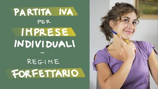 PARTITA IVA  Regime FORFETTARIO per IMPRESE individuali [upl. by Aholla]