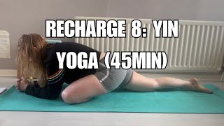 DELICIOUS YIN YOGA  45MIN FULL BODY  THE RECHARGE SERIES [upl. by Glimp]