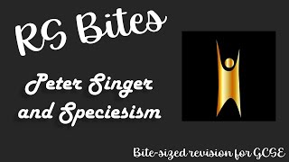 Peter Singer and Speciesism  GCSE RS Bites [upl. by Dale]