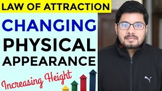 MANIFESTATION 77 Using Law of Attraction to Change Physical Appearance amp Increase Height [upl. by Freyah185]