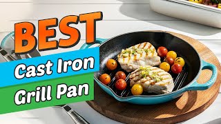 ✅ Best Cast Iron Grill Pan In 2024 – Choose The Best Thing As You Need [upl. by Eibocaj]