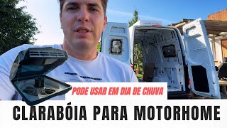 CLARABOIA inovadora para MOTORHOME Ventila mesmo na Chuva [upl. by Atsyrk917]