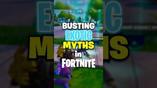 EXOTIC Fortnite Mythbusters✅💠 [upl. by Song]