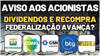 DIVIDENDOS e RECOMPRA DE AÇÕES JHSF3 BPAC11 PETR4 ENCERRA CONTRATO CMIG4 FEDERALIZAÇÃO JHSF3 [upl. by Assert]