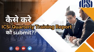 How to Submit ICSI Quarterly Training Report [upl. by Mandler]