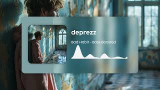 deprezz  Bad Habit [upl. by Aeht]