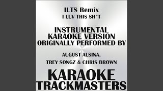 I Luv This Sht Remix In the Style off August Alsina Trey Songz amp Chris Brown [upl. by Adley]