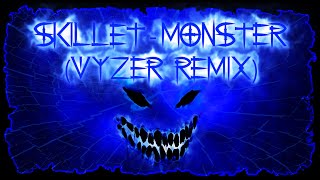 Skillet  Monster Vyzer Remix [upl. by Kirven148]