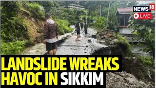 Sikkim News LIVE  Six Killed In Sikkims Landslide  Sikkim CM Prem Tamang On The Situation  N18L [upl. by Arola]