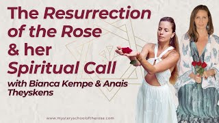 The Resurrection of the﻿ Rose amp her Spiritual Call [upl. by Engdahl]