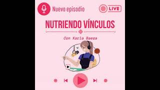 Actividad D7 Podcast Nutriendo vínculos [upl. by Tamarra]