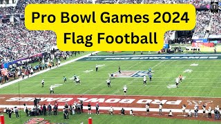 Pro Bowl Games 2024 Flag Football Full [upl. by Donough]