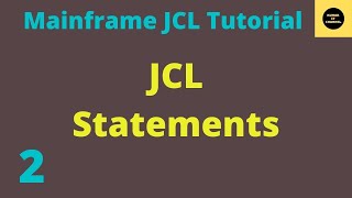 Statements in JCL  Mainframe JCL Practical Tutorial  Part 2 [upl. by Janella370]